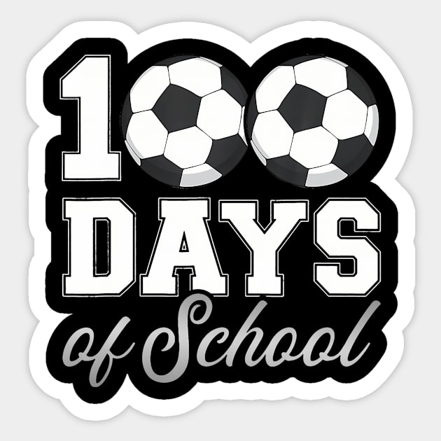 100 days of school for 100th day soccer student or teacher Sticker by Aleem James